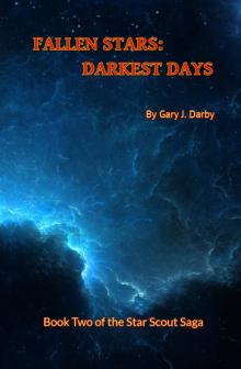 FALLEN STARS: DARKEST DAYS (THE STAR SCOUT SAGA Book 2)