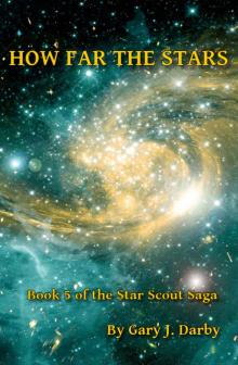 How Far the Stars (The Star Scout Saga Book 5)