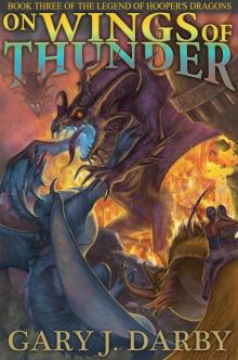 On Wings of Thunder (The Legend of Hooper's Dragons Book 3)