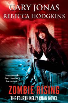 Zombie Rising: The Fourth Kelly Chan Novel