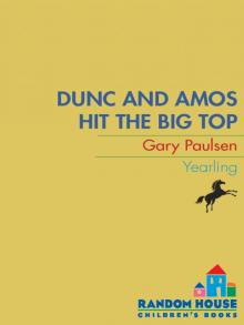 Dunc and Amos Hit the Big Top Dunc and Amos Hit the Big Top