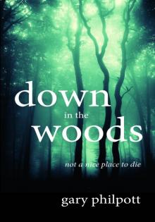 Down in the Woods