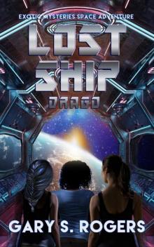 Lost Ship: Drago: An Exotic Mysteries Space Adventure