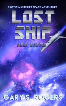 Lost Ship: New Enemy: An Exotic Mysteries Space Adventure