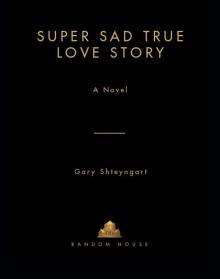 Super Sad True Love Story