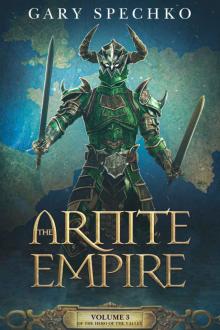 The Arnite Empire: The Hero of the Valley vol 3
