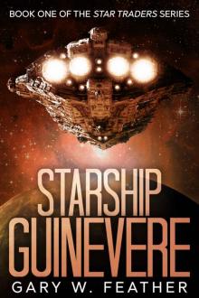 Starship Guinevere (Star Traders Book 1)