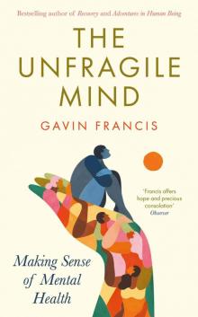 The Unfragile Mind The Unfragile Mind