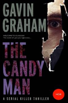 The Candy Man: One of the most extreme serial killer novels you'll ever read... (DCI Mac McGreavy Book 4)