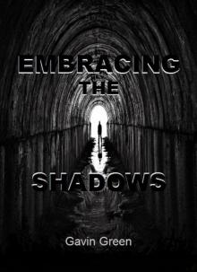 Embracing the Shadows Embracing the Shadows