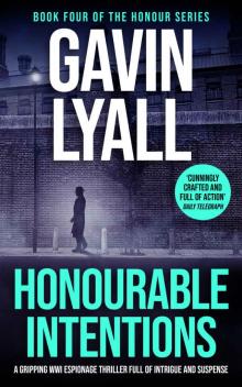 Honourable Intentions: A gripping WWI spy thriller full of intrigue and suspense (Captain Matthew Ranklin Spy Thrillers Book 4)