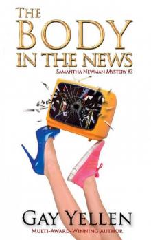 The Body in the News: Samantha Newman Romantic Mystery #3