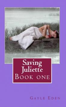 Saving Juliette Saving Juliette