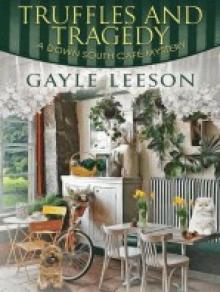 Truffles and Tragedy: A Down South Cafe Mystery Book, #6