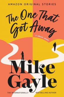 The One That Got Away: A Short Story