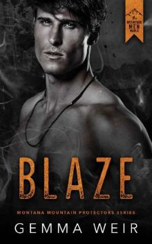 Blaze (Montana Mountain Protectors Book 1)