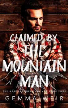 Claimed by the Mountain Man (Montana Mountain Men Book 4)