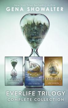 Everlife Trilogy Complete Collection: Firstlife ; Lifeblood ; Everlife Everlife Trilogy Complete Collection: Firstlife ; Lifeblood ; Everlife