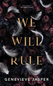 We Will Rule: Book One in The Games Trilogy We Will Rule: Book One in The Games Trilogy