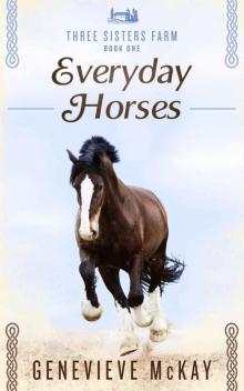 Everyday Horses (Three Sisters Farm Book 1)