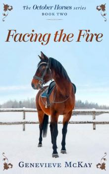 Facing The Fire (The October Horses Book 2)