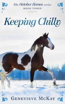 Keeping Chilly (The October Horses Book 3)