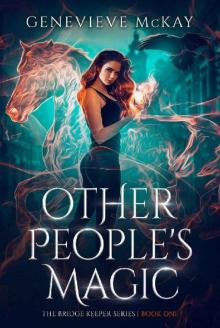 Other People's Magic (The Bridge Keeper Series Book 1)