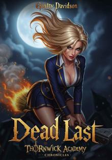Dead Last: A Slice of Life LitRPG adventure: Thornwick Academy Chronicles (System of the Witch's Eye Book 1)