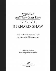 Pygmalion and Three Other Plays (Barnes & Noble Classics Series)