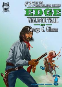 EDGE: Violence Trail (Edge series Book 25) EDGE: Violence Trail (Edge series Book 25)