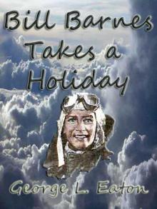 Bill Barnes Takes a Holiday
