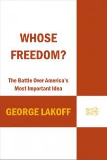 Whose Freedom?: The Battle over America's Most Important Idea