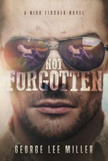 Not Forgotten Not Forgotten