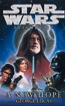 Star Wars: Episode IV: A New Hope Star Wars: Episode IV: A New Hope