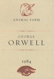Animal Farm and 1984 Animal Farm and 1984