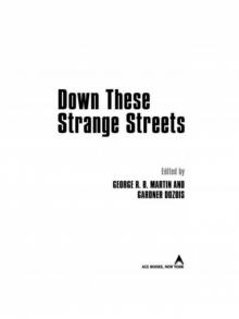Down These Strange Streets Down These Strange Streets