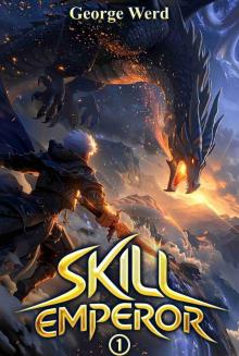 Skill Emperor Book 1: An Isekai LitRPG Adventure