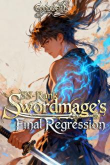 SSS-Rank Swordmage's Final Regression Book 1: A LitRPG Apocalypse