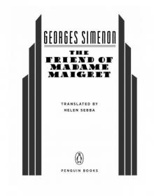 Friend of Madame Maigret Friend of Madame Maigret