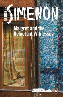Maigret 53 Maigret and the Reluctant Witnesses Maigret 53 Maigret and the Reluctant Witnesses
