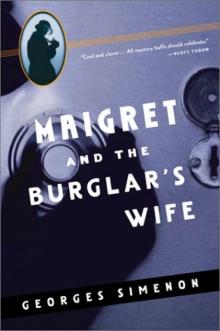 Maigret and the Burglar's Wife Maigret and the Burglar's Wife
