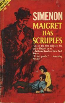 Maigret Has Scruples Maigret Has Scruples
