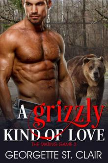 A Grizzly Kind Of Love (The Mating Game Book 3)