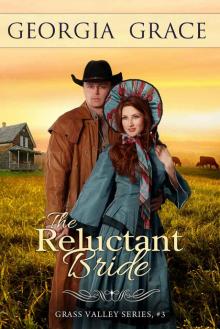 The Reluctant Bride (Grass Valley Mail Order Brides Book 3)