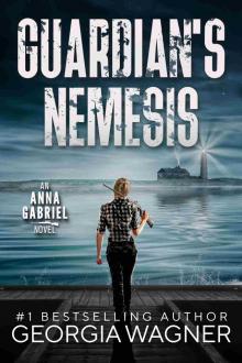 Guardian's Nemesis: Anna Gabriel Book 3