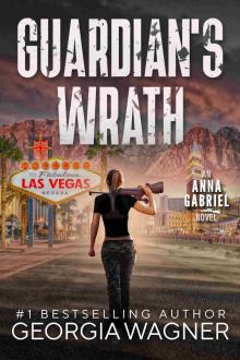 Guardian's Wrath: Anna Gabriel Book 2