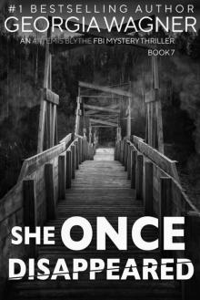 She Once Disappeared: An Artemis Blythe FBI Mystery Thriller