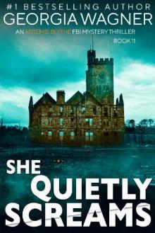 She Quietly Screams: An Artemis Blythe FBI Mystery Thriller
