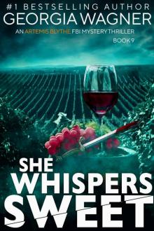 She Whispers Sweet: An Artemis Blythe FBI Mystery Thriller