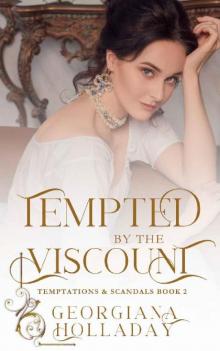 Tempted by the Viscount (Temptations & Scandals Book 2)